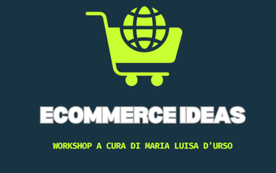 eCommerce Ideas a cura di Maria Luisa D’Urso – 9 Dicembre 2024