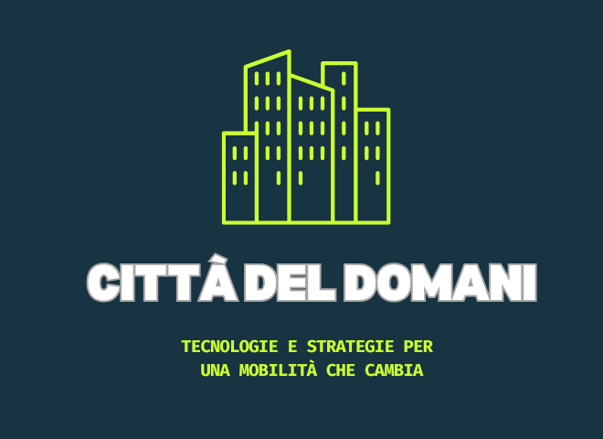 EVENTO | La città del domani: tecnologie e strategie per una mobilità che cambia